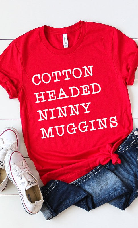 Cotton Headed Ninny Muggins Graphic Tee - Debs on 5th
